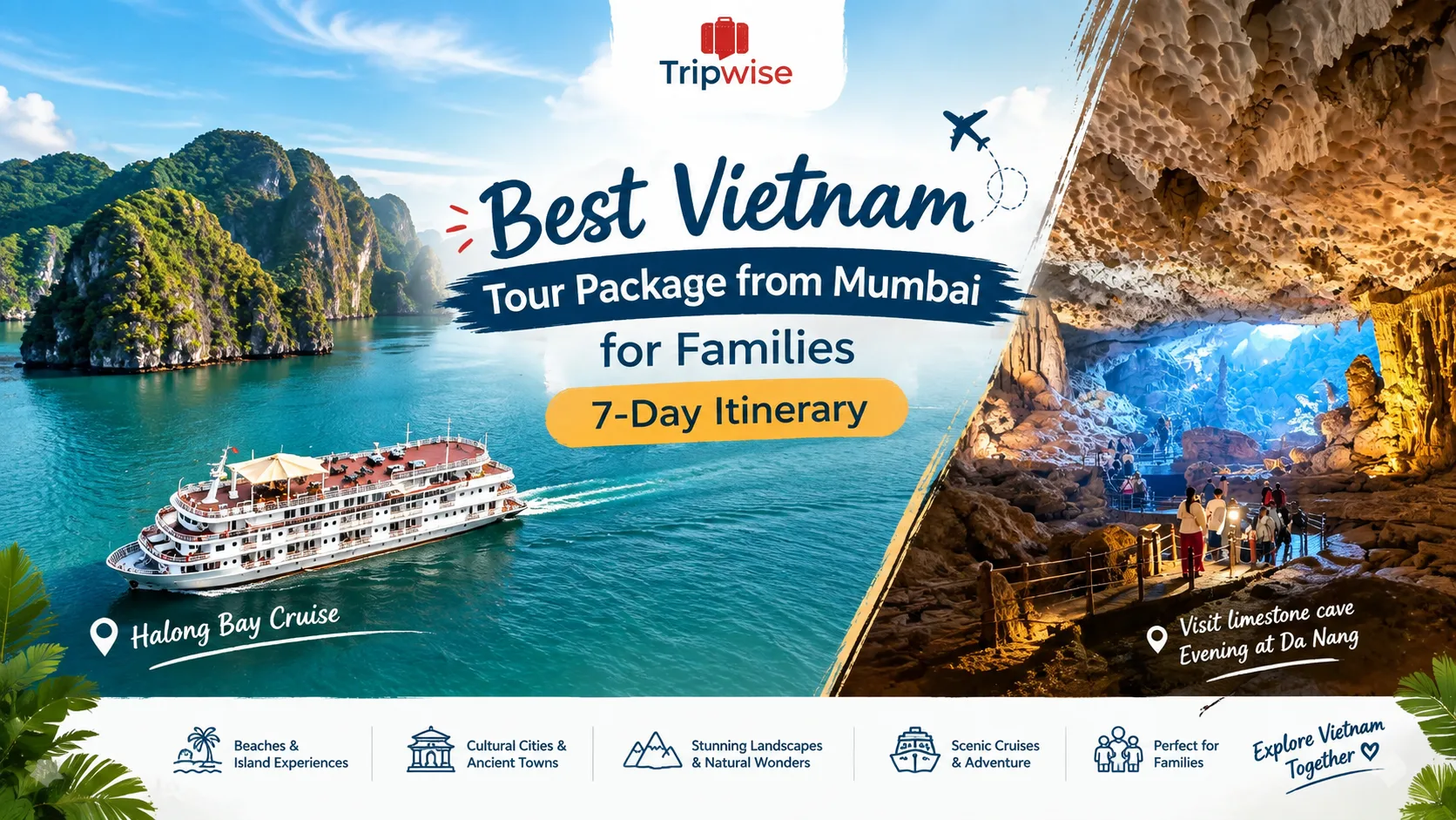 Best Vietnam Tour Package from Mumbai for Families: What Can You Cover in 7 Days?